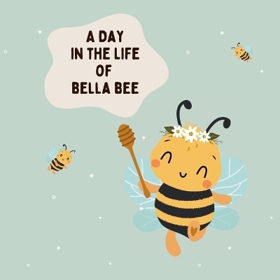 A Day In The Life Of Bella Bee - Haris Talovic