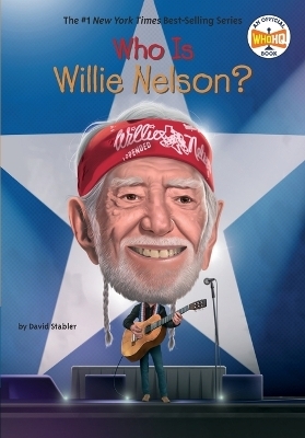Who Is Willie Nelson? - David Stabler