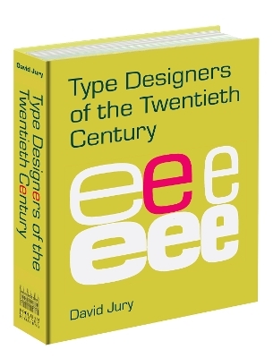 Type designers of the twentieth century - David Jury
