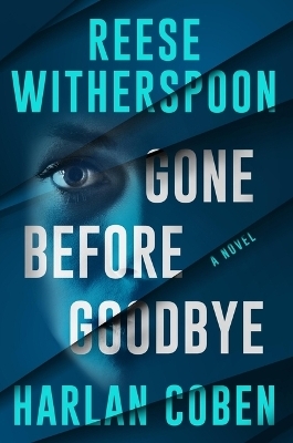 Gone Before Goodbye - Harlan Coben, Reese Witherspoon