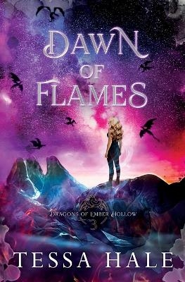Dawn of Flames - Tessa Hale