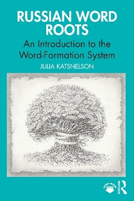 Russian Word Roots - Julia Katsnelson