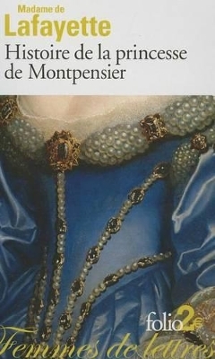 HISTOIRE DE LA PRINCESSE DE MONTPENSIER ET AUTRES NOUVELLES - MADA LAFAYETTE