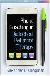 Phone Coaching in Dialectical Behavior Therapy - Alexander L. Chapman