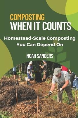 Composting When it Counts - Noah Sanders