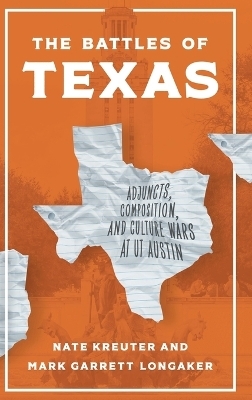 The Battles of Texas - Nate Kreuter, Mark Garrett Longaker