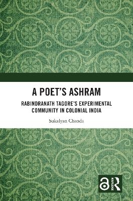 A Poet&rsquo;s Ashram - Sukalyan Chanda