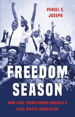 Freedom Season - Peniel Joseph