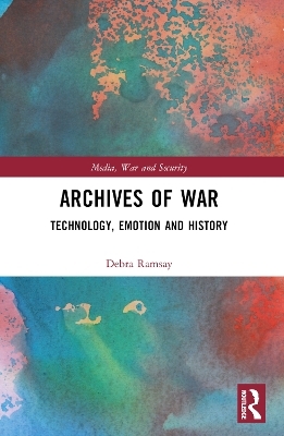 Archives of War - Debra Ramsay