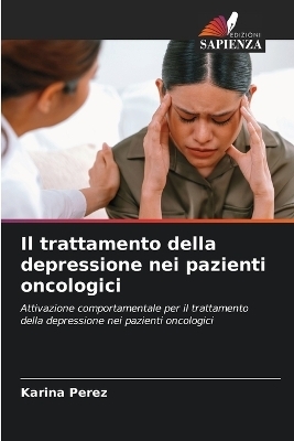 Il trattamento della depressione nei pazienti oncologici - Karina Perez