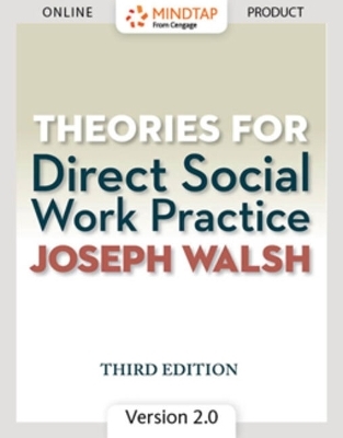 Bundle: Theories for Direct Social Work Practice, Loose-Leaf Version, 3rd + Mindtapv2.0, 1 Term Printed Access Card - Joseph Walsh