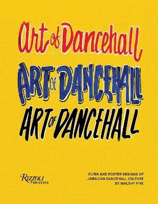The Art of Dancehall - Walshy Fire
