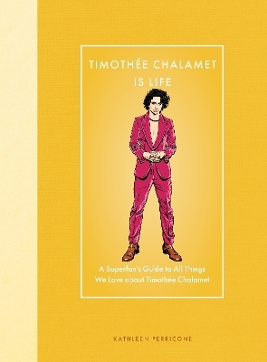 Timoth&eacute;e Chalamet Is Life - Kathleen Perricone