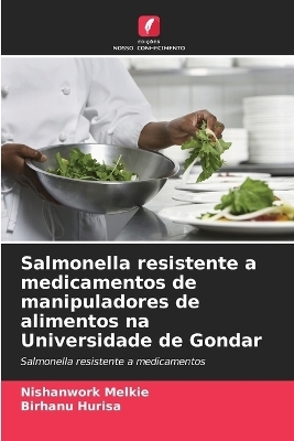 Salmonella resistente a medicamentos de manipuladores de alimentos na Universidade de Gondar