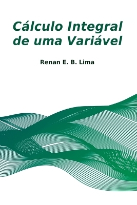 Cálculo Integral De Uma Variável