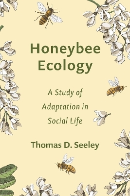 Honeybee Ecology - Thomas D. Seeley