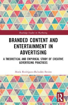 Branded Content and Entertainment in Advertising - Mar&iacute;a Rodr&iacute;guez-Rabad&aacute;n Benito