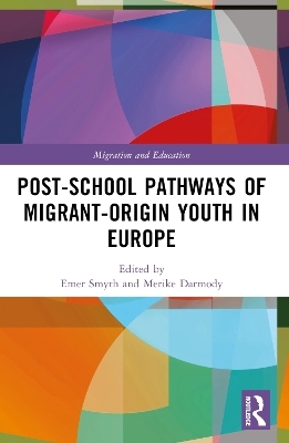 Post-school Pathways of Migrant-Origin Youth in Europe - 