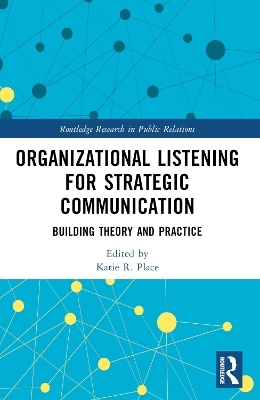 Organizational Listening for Strategic Communication