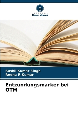 Entz&uuml;ndungsmarker bei OTM - Sushil Kumar Singh, Reena R Kumar