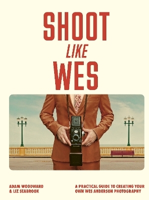Shoot like Wes - Adam Woodward