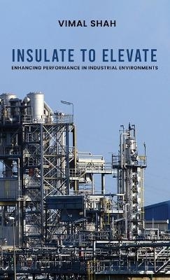 Insulate to Elevate -  Vimal Shah
