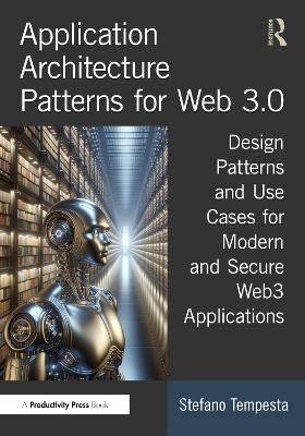 Application, architecture, patterns for web 3.0 - Stefano Tempesta