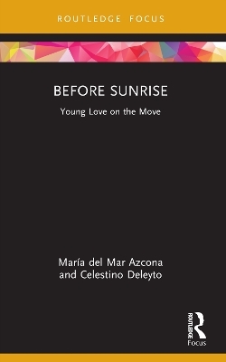 Before Sunrise - Mar&iacute;a del Mar Azcona, Celestino Deleyto