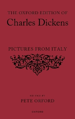 The Oxford Edition of Charles Dickens: Pictures from Italy