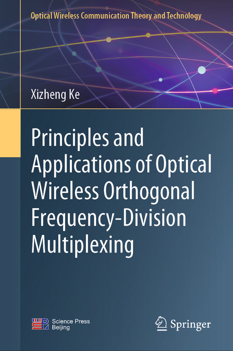Principles and Applications of Optical Wireless Orthogonal Frequency-Division Multiplexing - Xizheng Ke