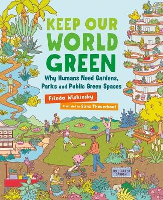Keep Our World Green - Frieda Wishinsky