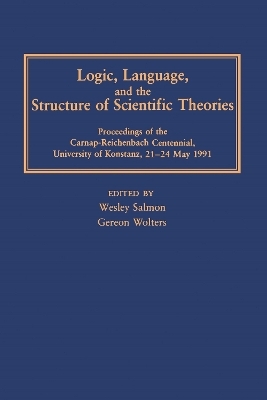 Logic, Language, and the Structure of Scientific Theories - 