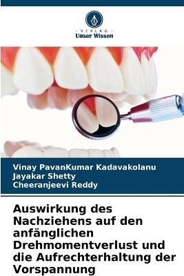 Auswirkung des Nachziehens auf den anf&auml;nglichen Drehmomentverlust und die Aufrechterhaltung der Vorspannung - Vinay PavanKumar Kadavakolanu, Jayakar Shetty, Cheeranjeevi Reddy