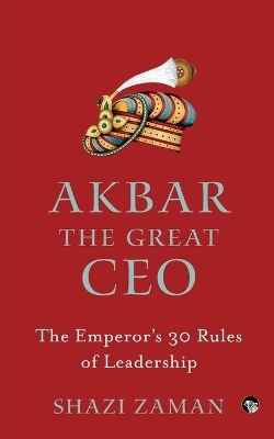 Akbar the Great CEO  (Edition1)