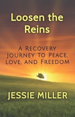 Loosen the Reins - Jessie Miller