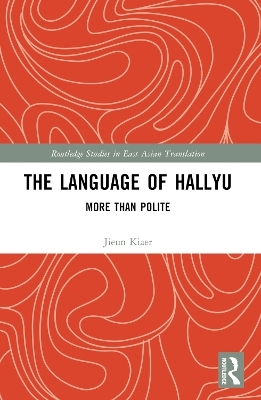 The Language of Hallyu - Jieun Kiaer