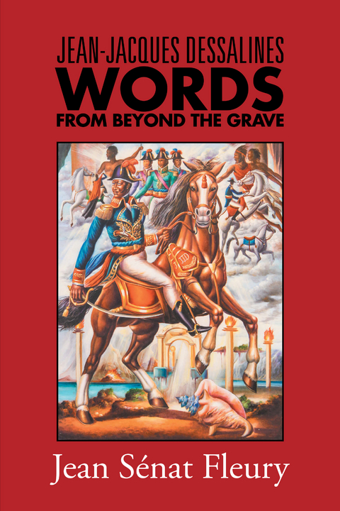 Jean-Jacques Dessalines - Jean S&eacute;nat Fleury