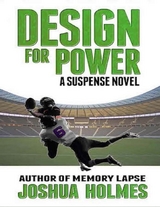 Design for Power: A Suspense Novel -  Joshua Holmes