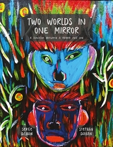 Two Worlds in One Mirror: a Dialogue Between a Father and Son -  Serge Dahan,  Stephan Dahan