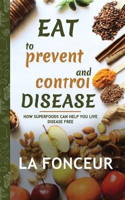 Eat to Prevent and Control Disease (Edition2024) - La Fonceur