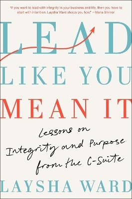 Lead Like You Mean It - Laysha Ward