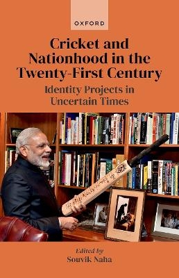 Cricket and Nationhood in the Twenty-First Century - 