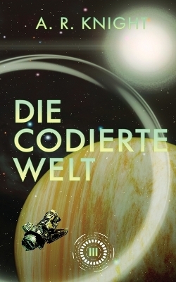 Die Codiert Welt - a R Knight
