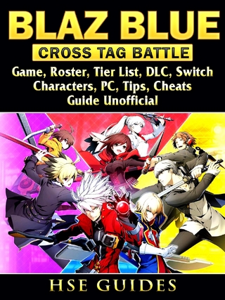 Blaz Blue Cross Tag Battle Game, Roster, Tier List, DLC, Switch, Characters, PC, Tips, Cheats, Guide Unofficial