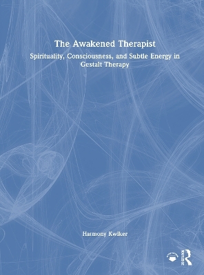The Awakened Therapist - Harmony Kwiker