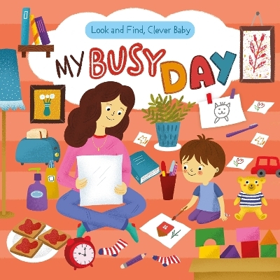 Look and Find, Clever Baby: My Busy Day -  Clever Publishing