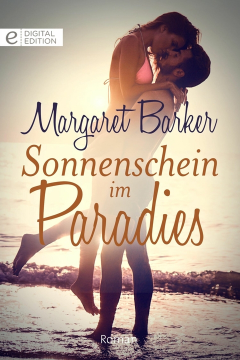 Sonnenschein im Paradies - Margaret Barker
