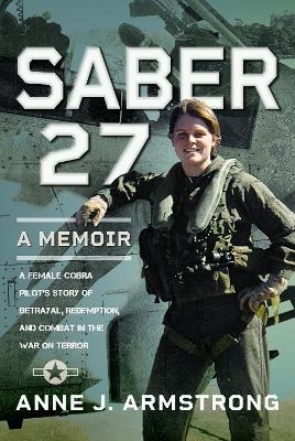 Saber 27: A Memoir - Anne J Armstrong
