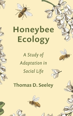 Honeybee Ecology - Thomas D. Seeley