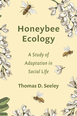 Honeybee Ecology - Thomas D. Seeley